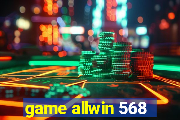 game allwin 568